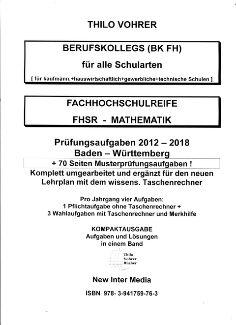 Fachhochschulreife-Mathematik.2012-2018 mit L&ouml;sungen - Thilo Vohrer