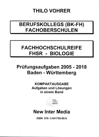 Fachhochschulreife Biologie 2005-2018-Prüfungsaufgaben mit Lösungen
