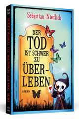 Der Tod ist schwer zu &uuml;berleben - Sebastian Niedlich