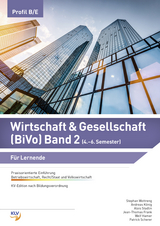 Wirtschaft & Gesellschaft (BiVo) Praxisorientierte Einführung - Jean-Thomas Frank, Welf Hamer, Marcella Kadner, Andreas König, Krecov Bojan, Alois Stadlin, Stephan Wottreng, Patrick Scherer