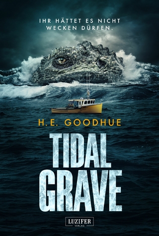 TIDAL GRAVE - Ihr hättet es nicht wecken dürfen!