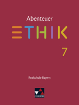 Abenteuer Ethik – Realschule Bayern / Abenteuer Ethik Bayern Realschule 7 - Lars Fischer, Stefanie Haas, Stefanie Pfister, Michael Richling, Verena Schmid Blumer, Katja Schwemmer, René Torkler, Jörg Peters, Bernd Rolf
