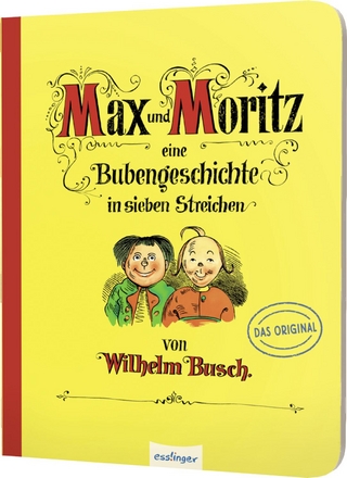 Max und Moritz – Eine Bubengeschichte in sieben Streichen