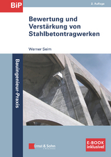 Bewertung und Verst&auml;rkung von Stahlbetontragwerken - Werner Seim