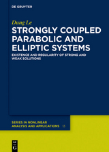Strongly Coupled Parabolic and Elliptic Systems - Dung Le