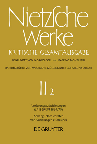 Friedrich Nietzsche: Nietzsche Werke. Abteilung 2 / Vorlesungsaufzeichnungen (SS 1869 - WS 1869/70). Anhang: Nachschriften von Vorlesungen Nietzsches