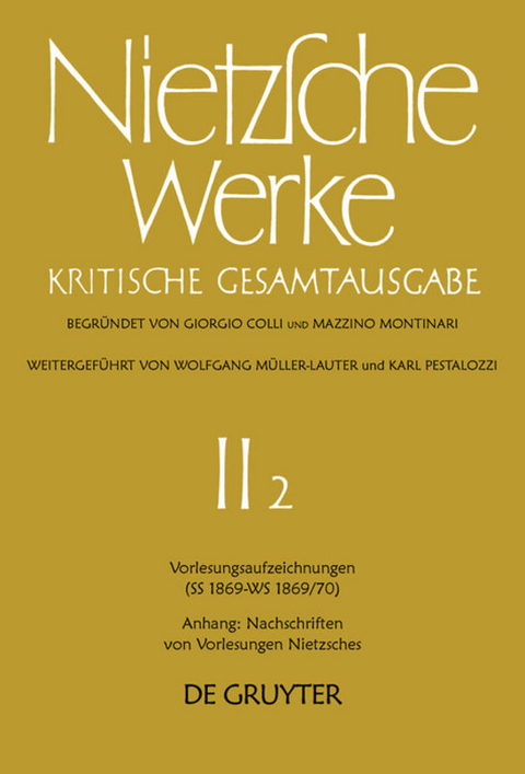 Friedrich Nietzsche: Nietzsche Werke. Abteilung 2 / Vorlesungsaufzeichnungen (SS 1869 - WS 1869/70). Anhang: Nachschriften von Vorlesungen Nietzsches - Friedrich Nietzsche