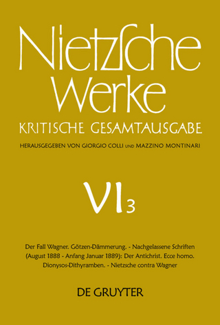 Friedrich Nietzsche: Nietzsche Werke. Abteilung 6 / Der Fall Wagner. Götzen-Dämmerung. - Nachgelassene Schriften (August 1888 - Anfang Januar 1889): Der Antichrist. Ecce homo. Dionysos-Dithyramben. - Nietzsche contra Wagner