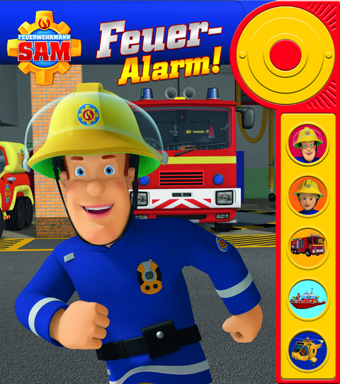 Feuerwehrmann Sam - Feuer-Alarm! - Soundbuch - Pappbilderbuch mit Alarmknopf und 5 spannenden Ger&auml;uschen f&uuml;r Kinder ab 3 Jahren