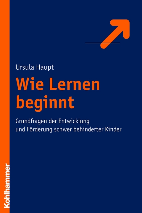 Wie Lernen beginnt - Ursula Haupt