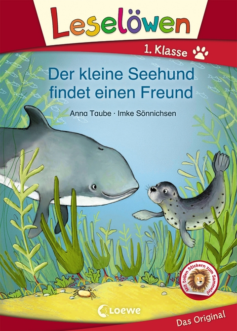 Lesel&ouml;wen 1. Klasse - Der kleine Seehund findet einen Freund - Anna Taube