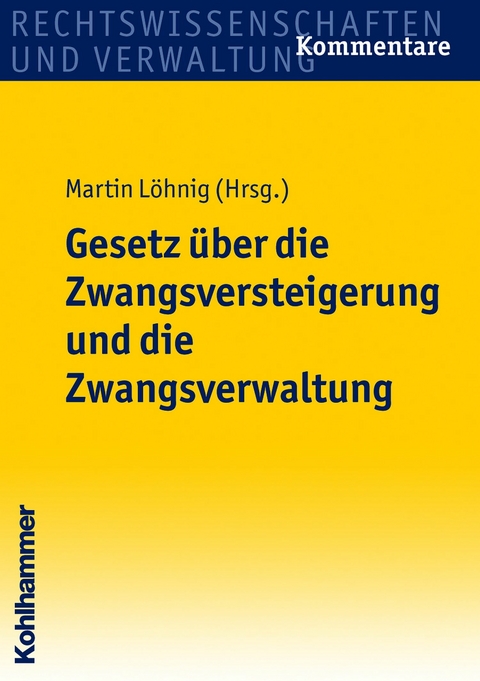 Gesetz &uuml;ber die Zwangsversteigerung und die Zwangsverwaltung - Claus Ahrens, R&uuml;diger Bauch, Elke B&auml;uerle, Ines Bluhm, Holger Bl&uuml;mle, Friedrich L. Cranshaw, Helmut Ferstl, Philipp S. Fischinger, Andreas Gietl, Annegret Hannemann, Georg Hei&szlig;, Kathrin Huber, Barbara Zecca-Jobst, Thomas Kuhn, Martin L&ouml;hnig, Adalbert Makos, Holger Pestel, Richard Rachlitz, Grit Siwonia, Manfred Steffen, Matthias Stenzel, Thomas Strau&szlig;