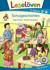 Leselöwen 2. Klasse - Schulgeschichten - Katja Richert