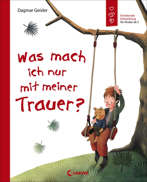 Was mach ich nur mit meiner Trauer? (Starke Kinder, glückliche Eltern) - Dagmar Geisler