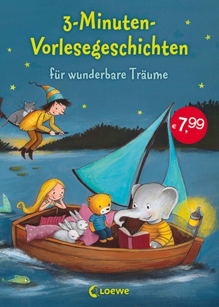 3-Minuten-Vorlesegeschichten für wunderbare Träume