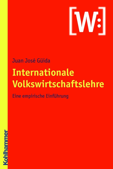 Internationale Volkswirtschaftslehre - Juan-Jos&eacute; G&uuml;ida