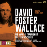 Die wahre Traurigkeit der Erwachsenen - David Foster Wallace