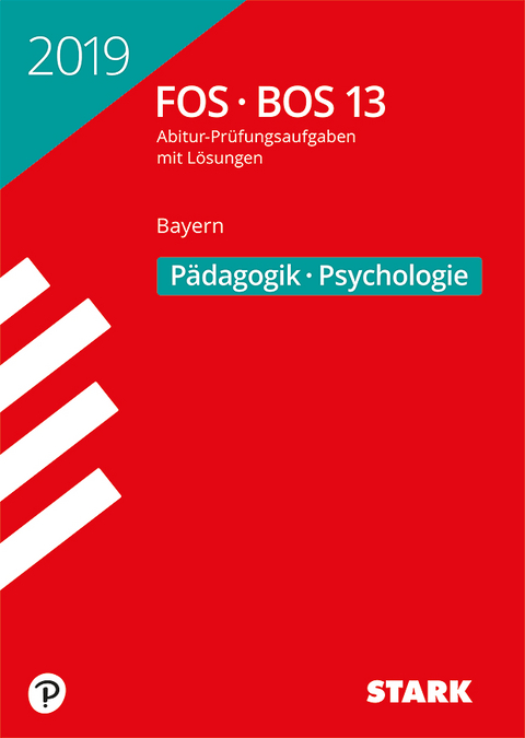 STARK Abiturpr&uuml;fung FOS/BOS 2019 - P&auml;dagogik/Psychologie 13. Klasse - Bayern
