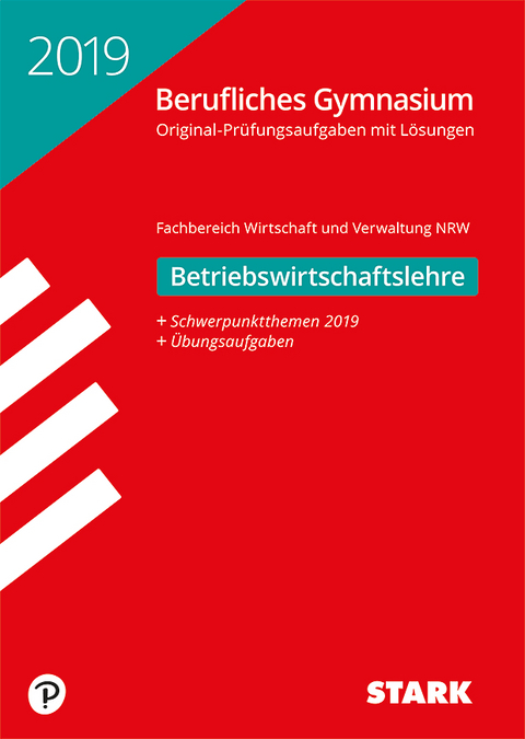 Abiturpr&uuml;fung Berufliches Gymnasium 2019 - Betriebswirtschaftslehre - NRW
