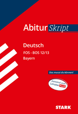 STARK Deutsch 12./13. Klasse - AbiturSkript FOS/BOS Bayern - Stefan Neuhauser, Fritz Sch&auml;ffer