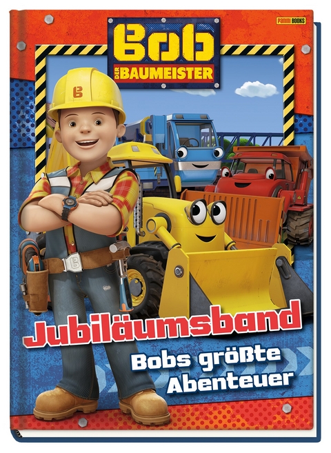 Bob der Baumeister Jubil&auml;umsband: Bobs gr&ouml;&szlig;te Abenteuer - Claudia Weber