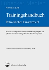 Trainingshandbuch Polizeiliches Einsatzrecht - Nils Neuwald, Tino R&ouml;th
