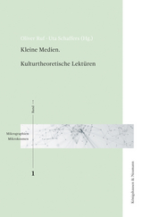 Kleine Medien. Kulturtheoretische Lekt&uuml;ren - 
