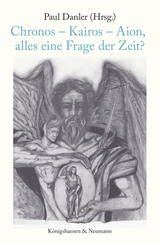 Chronos &ndash; Kairos &ndash; Aion, alles eine Frage der Zeit? - 