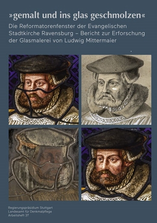 „gemalt und ins glas geschmolzen“ - Die Reformatorenfenster der Evangelischen Stadtkirche Ravensburg