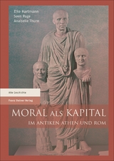 Moral als Kapital im antiken Athen und Rom - 