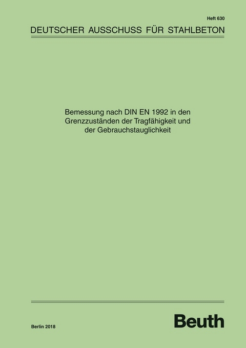 Bemessung nach DIN EN 1992 in den Grenzzust&auml;nden der Tragf&auml;higkeit und der Gebrauchstauglichkeit
