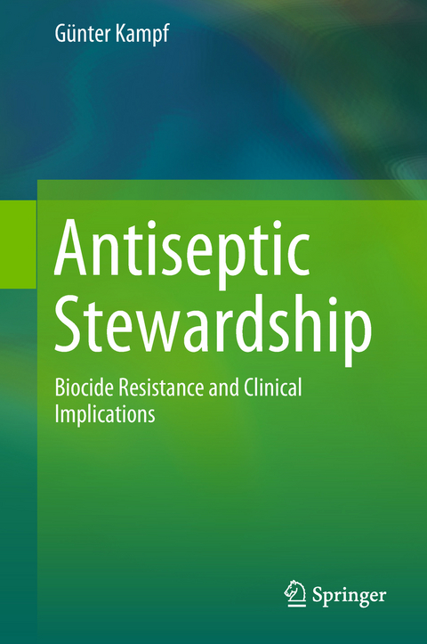 Antiseptic Stewardship - G&uuml;nter Kampf