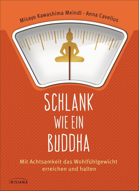 Schlank wie ein Buddha - Misayo Kawashima Meindl, Anna Cavelius