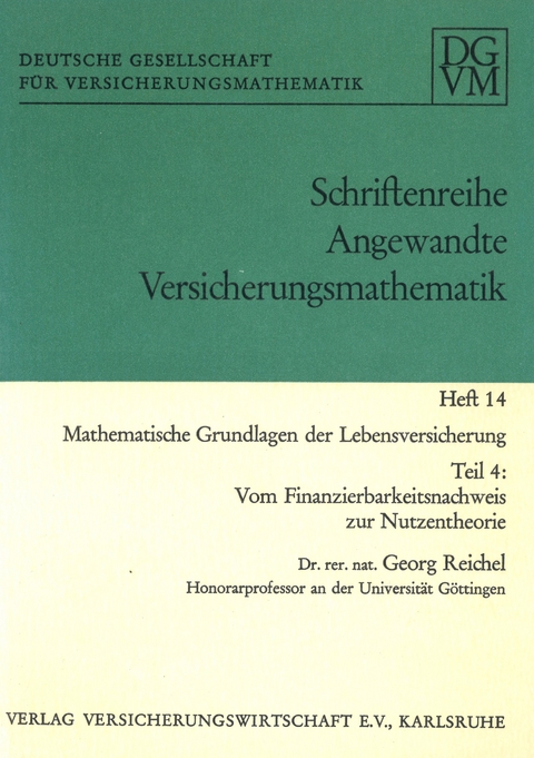 Mathematische Grundlagen der Lebensversicherung - Georg Reichel