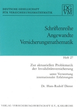 Zur aktuariellen Problematik der Invalidit&auml;tsversicherung unter Verwertung internationaler Erfahrungen - Hans-Rudolf Dienst