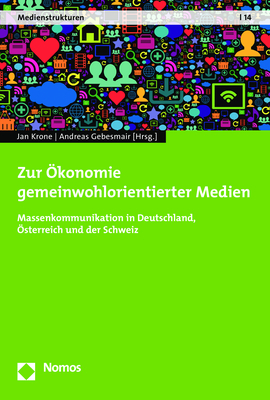 Zur Ökonomie gemeinwohlorientierter Medien