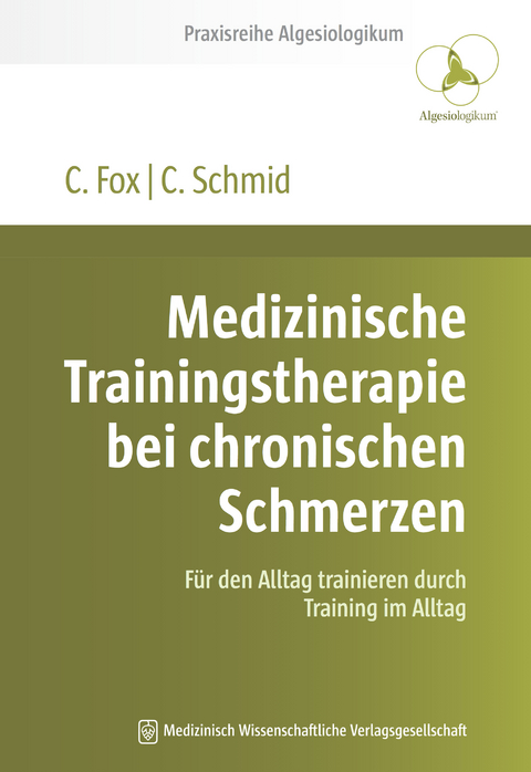 Medizinische Trainingstherapie bei chronischen Schmerzen - Christoph Fox, Carsten Schmid