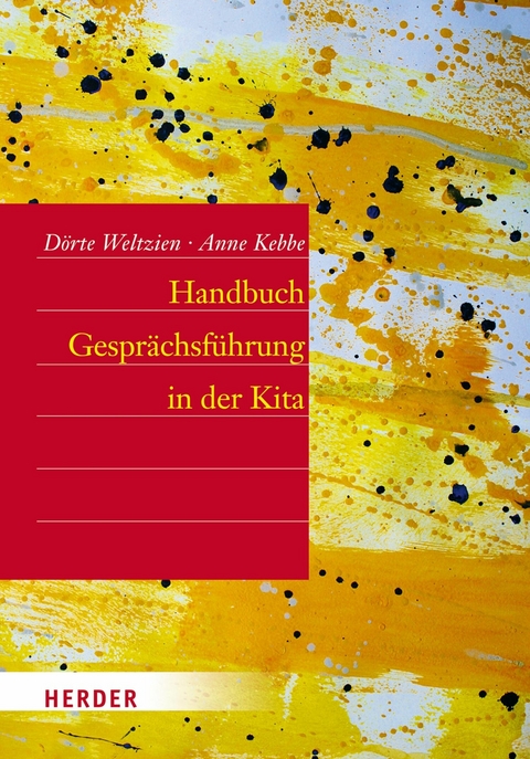 Handbuch Gespr&auml;chsf&uuml;hrung in der Kita - D&ouml;rte Weltzien, Anne Kebbe