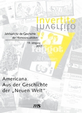 Invertito. Jahrbuch f&uuml;r die Geschichte der Homosexualit&auml;ten / Americana.