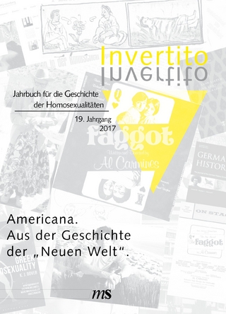 Invertito. Jahrbuch für die Geschichte der Homosexualitäten / Americana.