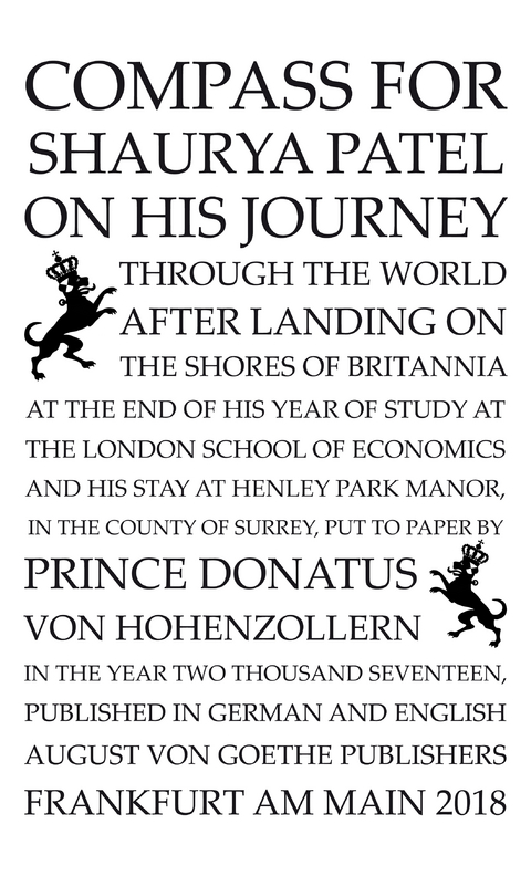Compass for Shaurya Patel on his journey through the world after landing on the shores of Britannia at the end of his year of study at the London School of Economics, put to paper by Prince Donatus von Hohenzollern - Donatus Prinz von Hohenzollern