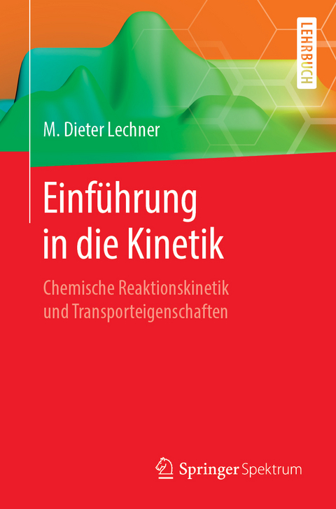 Einf&uuml;hrung in die Kinetik - M. Dieter Lechner
