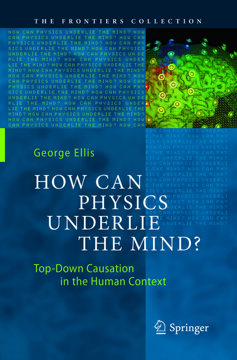 How Can Physics Underlie the Mind? - George Ellis