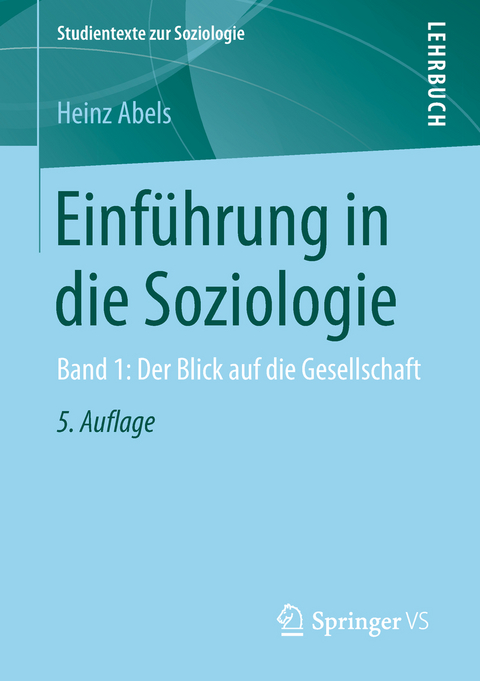 Einf&uuml;hrung in die Soziologie - Heinz Abels