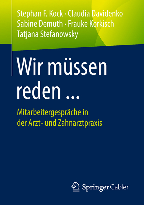Wir müssen reden ... - Stephan F. Kock, Claudia Davidenko, Sabine Demuth, Frauke Korkisch, Tatjana Stefanowsky