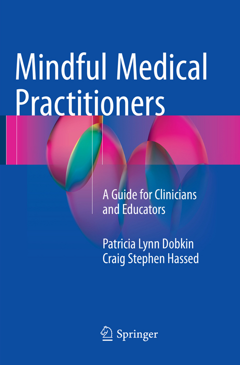 Mindful Medical Practitioners - PhD Dobkin  Patricia Lynn, Craig Stephen Hassed