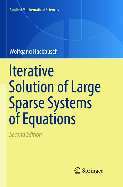 Iterative Solution of Large Sparse Systems of Equations - Wolfgang Hackbusch