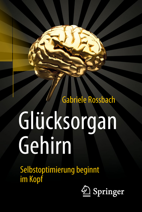 Gl&uuml;cksorgan Gehirn - Gabriele Rossbach