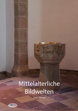Mittelalterliche Bildwelten - Josef Mense