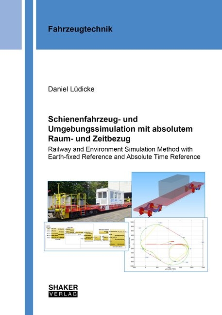 Schienenfahrzeug- und Umgebungssimulation mit absolutem Raum- und Zeitbezug - Daniel L&uuml;dicke